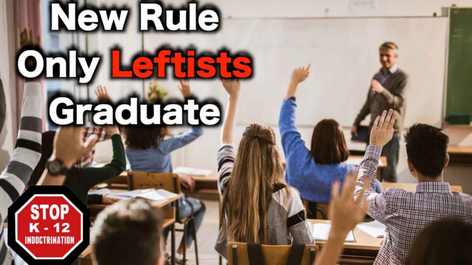 California Schools – ‘Become a Leftist or Drop Out’